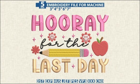 Last Day of School Embroidery DST PES Review