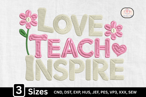 Love Teach Inspire Teacher: A Heartwarming Embroidery Design for Personalized Gifts